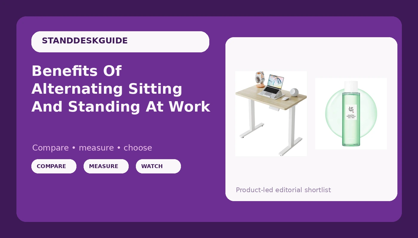 Benefits Of Alternating Sitting And Standing At Work - StandDeskGuide review with measurements and honest opinion