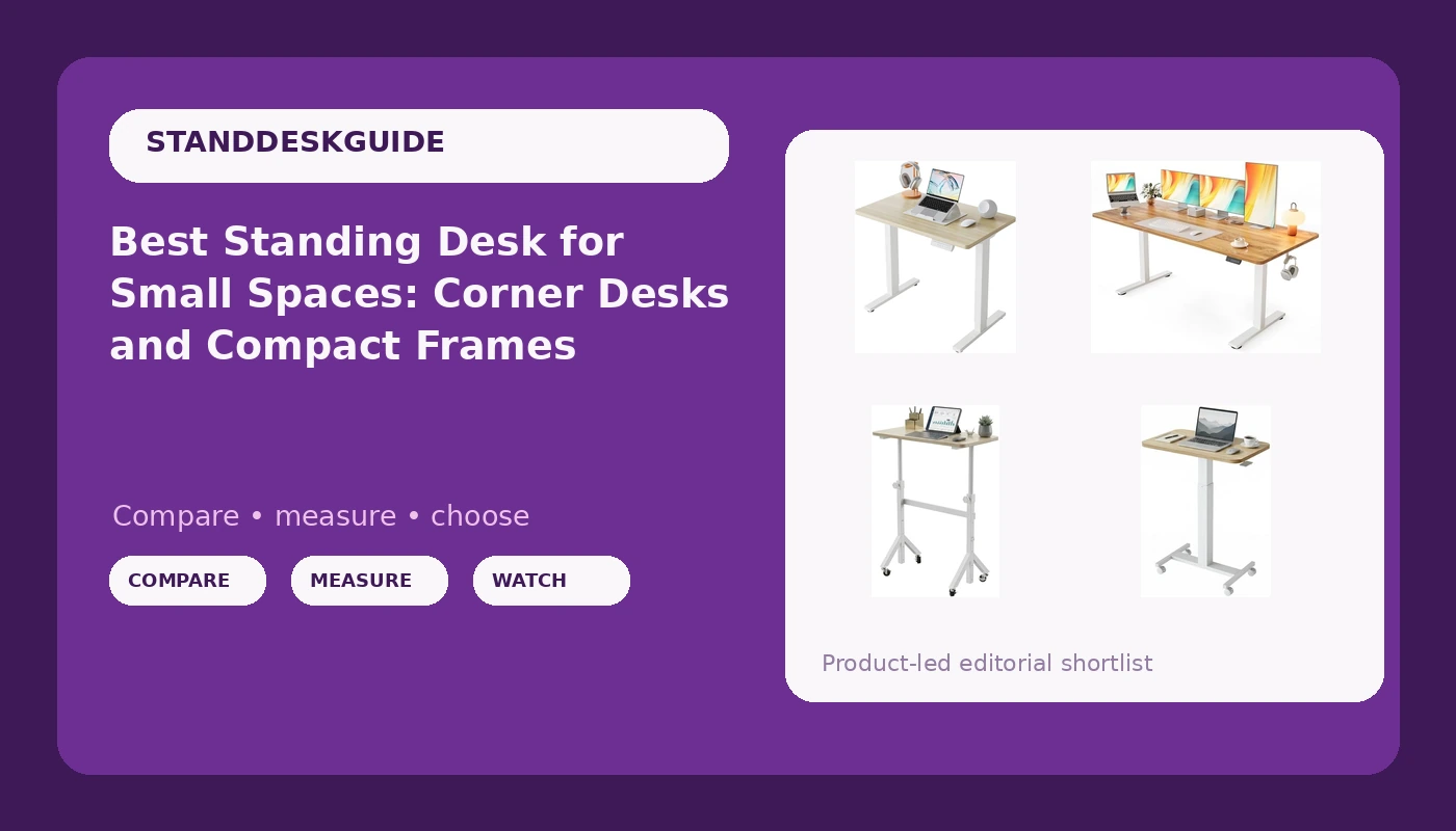 Best Standing Desk for Small Spaces: Corner Desks and Compact Frames - StandDeskGuide review with measurements and honest opinion
