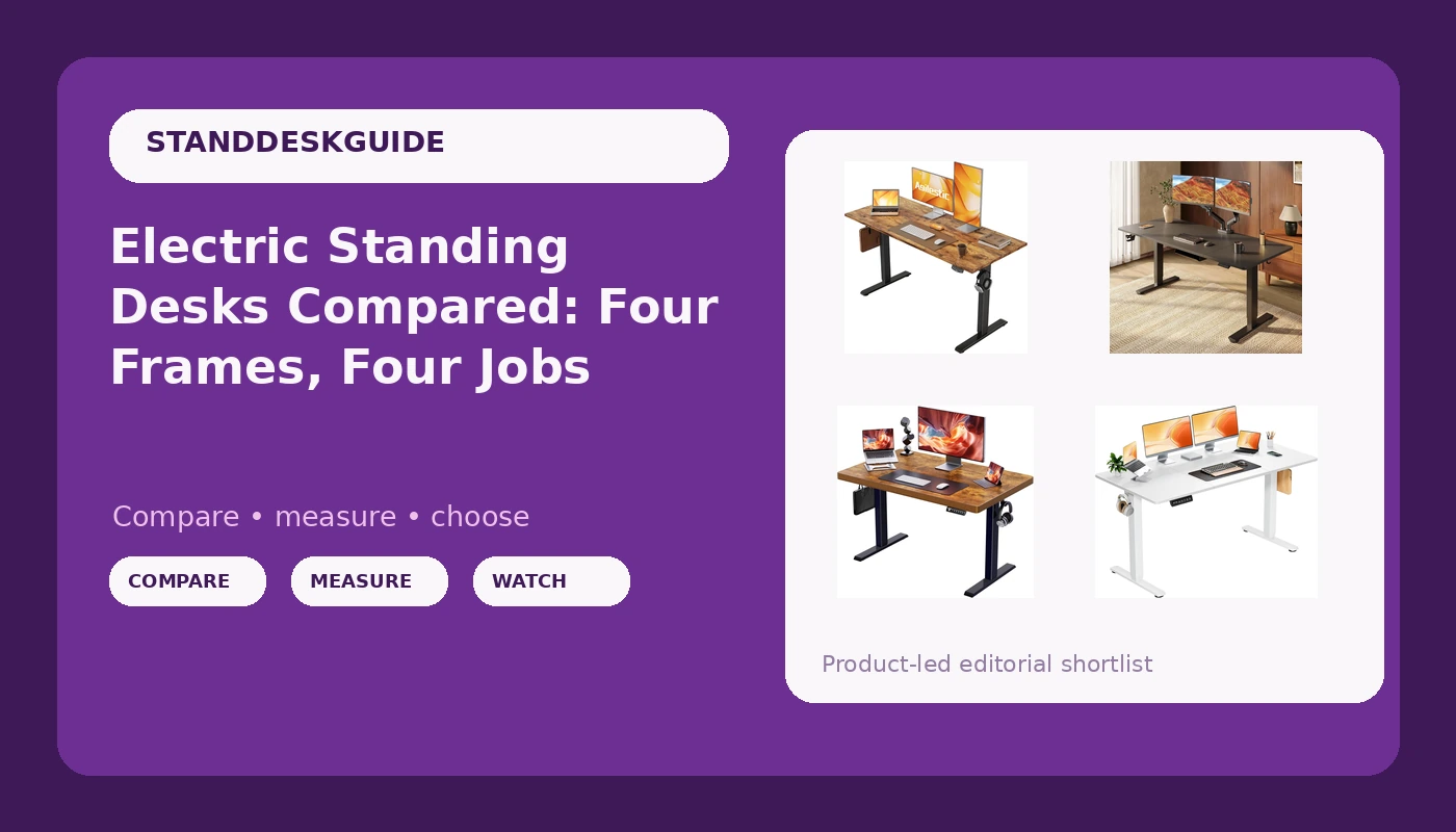 Electric Standing Desks Compared: Four Frames, Four Jobs