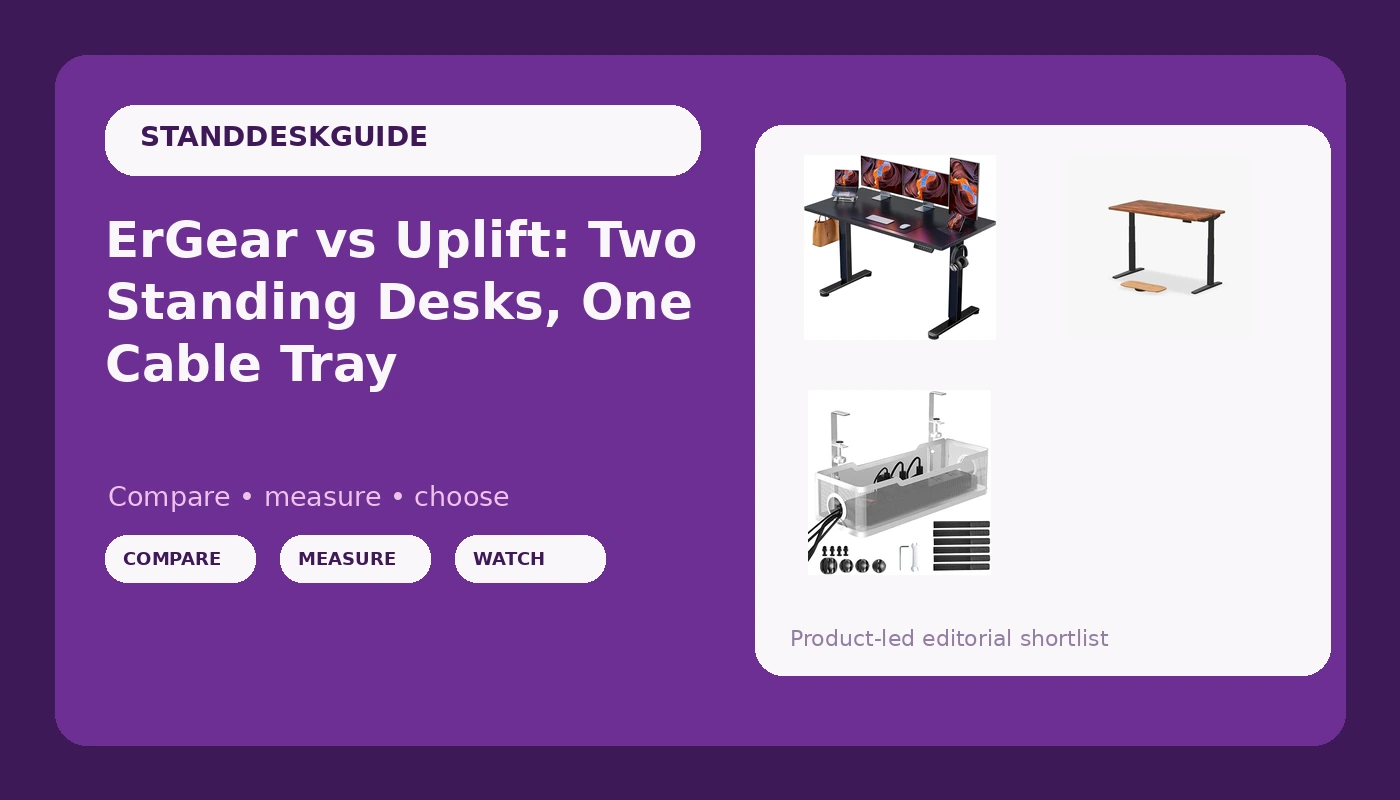 ErGear vs Uplift: Two Standing Desks, One Cable Tray