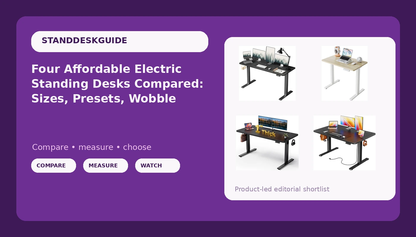 Four Affordable Electric Standing Desks Compared: Sizes, Presets, Wobble