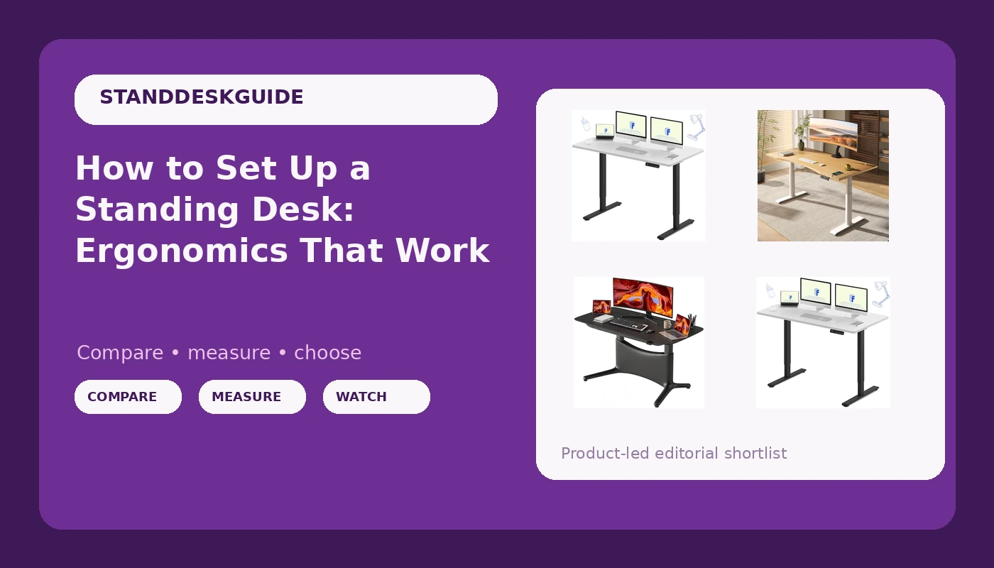 How to Set Up a Standing Desk: Ergonomics That Work - StandDeskGuide review with measurements and honest opinion